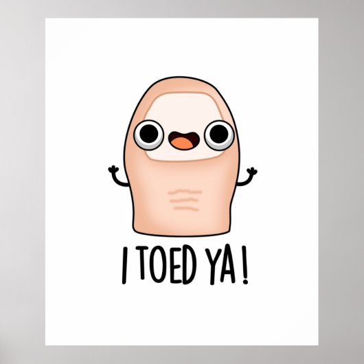 Poster J'Ai Joué Ya Cute Big Toe Pun (Devant)