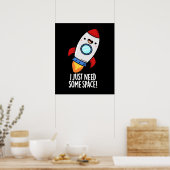 Poster J'Ai Juste Besoin D'Espace Drôle Rocket Pun Dark B (Cuisine)