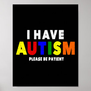 Poster J'Ai L'Autisme S'Il Vous Plaît Soyez Patient