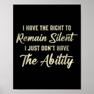 Poster J'Ai Le Droit De Rester Silencieux Citation Simple