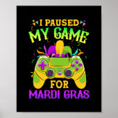 Poster J'ai mis en pause mon jeu pour Mardi Gras amusant (Devant)