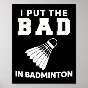 Poster J'Ai Mis Le Mauvais Dans Badminton 3