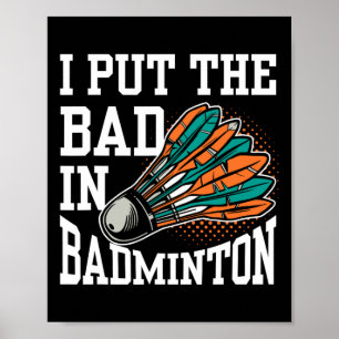 Poster J'Ai Mis Mal Dans Badminton Player Team Match Love