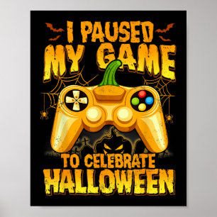 Poster J'ai mis mon jeu en pause pour célébrer Halloween