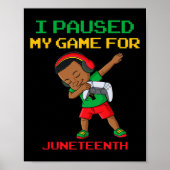 Poster J'ai mis mon jeu en pause pour Juneteenth Dabbing  (Devant)