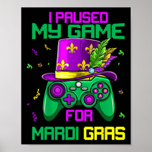 Poster J'ai mis mon jeu en pause pour Mardi Gras Jeu vidé