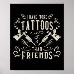 Poster J'Ai Plus De Tatouages Que De Tatouages D'Amis