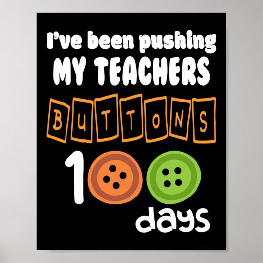 Poster J'Ai Poussé Les Boutons De Mes Enseignants 100 Jou (Devant)