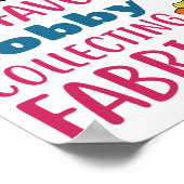 Poster J'Ai Quilt Mais Mon Hobby Préféré Est De Collecter (Coin)