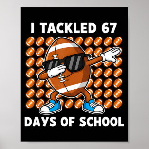 Poster J'ai relevé 67 jours d'école 67 Mème Humour de foo