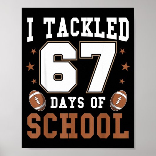 Poster J'ai relevé 67 jours d'école drôle six sept mème F (Devant)