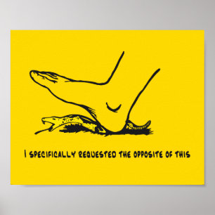 Poster J'ai spécifiquement demandé l'opposé de ce Meme