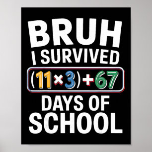 Poster J'ai survécu 100 jours d'école Bruh Équation mathé