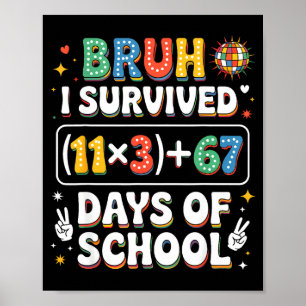 Poster J'ai survécu 100 jours d'école Bruh Groovy équatio