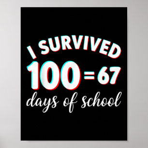 Poster J'ai survécu 100 jours d'école drôle 67 mème maths