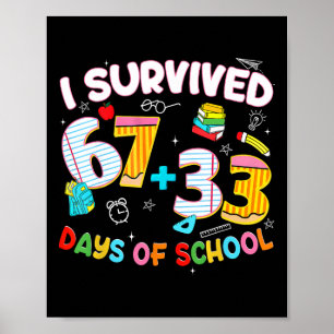 Poster J'ai survécu 67 + 33 jour d'école Six Sept Drôle T