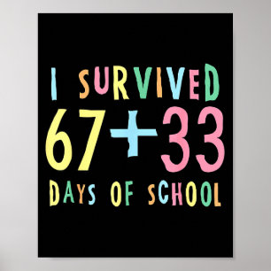 Poster J'ai survécu 67 + 33 jours d'école Mathématiques d