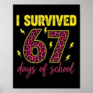 Poster J'ai survécu 67 jours d'école 100 jours Six Sept B