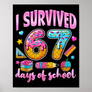Poster J'ai survécu 67 jours d'école 67 enfant 67 jours d
