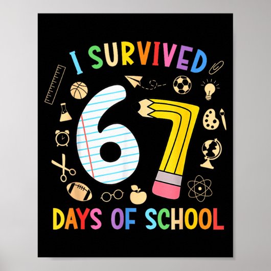 Poster J'ai survécu 67 jours d'école Drôle 67 Mème Enseig (Devant)