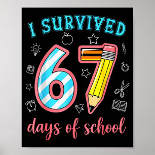 Poster J'ai survécu 67 jours d'école Drôle 67 Mème Enseig