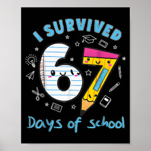 Poster J'ai survécu 67 jours d'école drôle 6 7 mème ensei