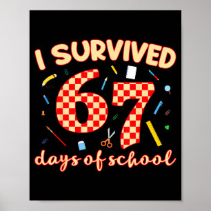 Poster J'ai survécu 67 jours d'école drôle mème étudiant