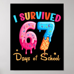 Poster J'ai survécu 67 jours d'école drôle six sept mème