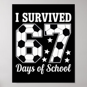 Poster J'ai survécu 67 jours d'école façon football profe