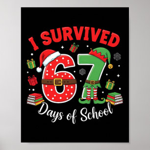 Poster J'ai survécu 67 jours d'école Funny Noël Enseigner