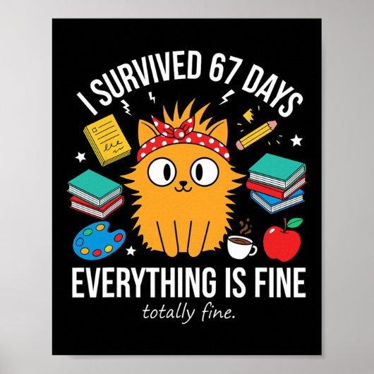 Poster J'ai survécu 67 jours d'école Mème de chat drôle E (Devant)