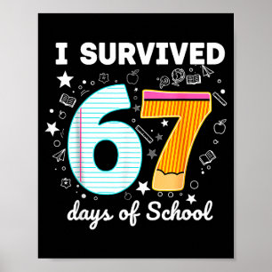 Poster J'ai survécu 67 jours d'école Mème drôle Professeu