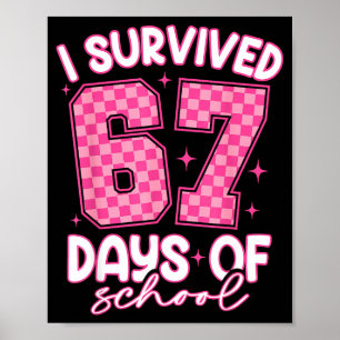 Poster J'ai survécu 67 jours d'école Mème drôle Professeu