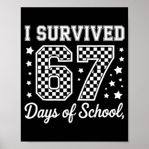 Poster J'ai survécu 67 jours d'école Mème drôle Professeu