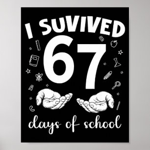 Poster J'ai survécu 67 jours d'école Mème drôle Professeu