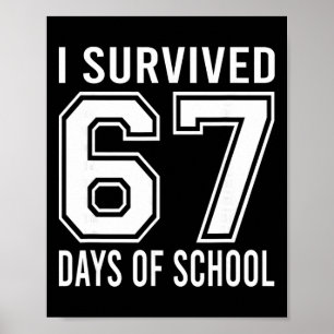 Poster J'ai survécu 67 jours d'école Mème drôle Professeu