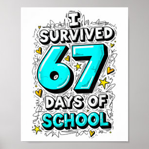 Poster J'ai survécu 67 jours d'école professeurs élèves a