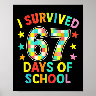 Poster J'ai survécu 67 jours d'école Six Sept Meme Enfant