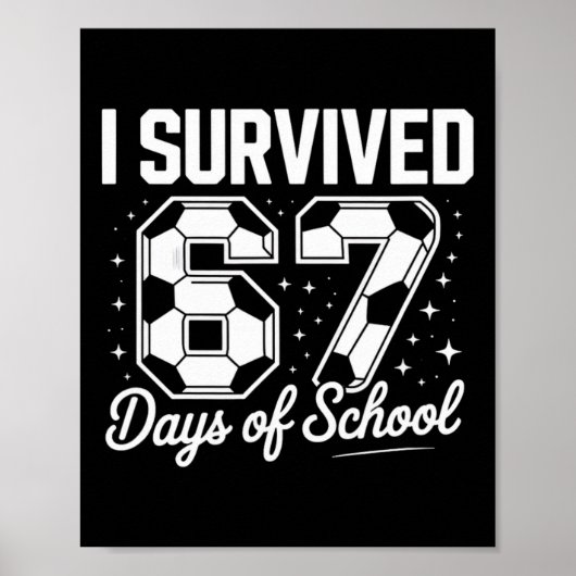 Poster J'ai survécu à 67 jours d'école drôle de football (Devant)