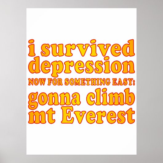 Poster J'Ai Survécu À La Dépression - Maintenant Je Vais  (Devant)