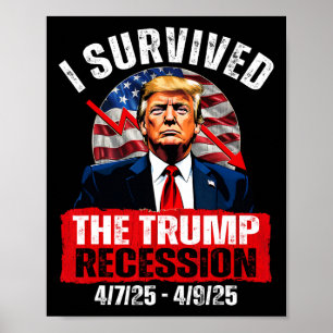 Poster J'ai survécu à la récession Trump 4725 4925 Trump 