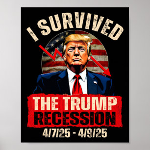 Poster J'ai survécu à la récession Trump 4725 4925 Trump
