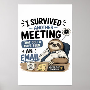 Poster J'ai survécu à une autre réunion qui aurait pu êtr