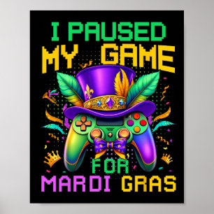 Poster J'Ai Suspendu Mon Jeu Pour Mardi Gras Video Game C