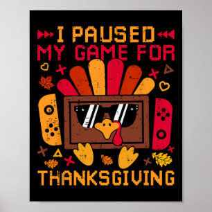 Poster J'Ai Suspendu Mon Jeu Pour Thanksgiving Game Contr