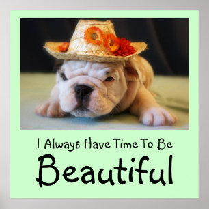 Poster "J'Ai Toujours Le Temps D'Être Belle" Bulldog