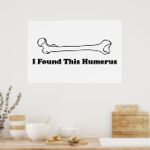 Poster J'Ai Trouvé Cet Humère (Cuisine)