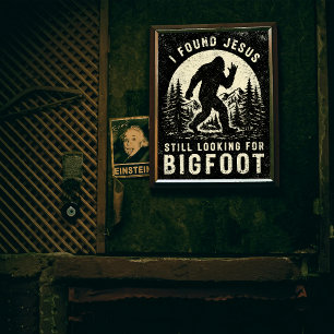 Poster J'ai trouvé Jésus mais je cherche toujours Bigfoot