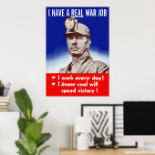 Poster J'Ai Un Véritable Travail De Guerre — 2ÈME GUERRE (Bureau à domicile)