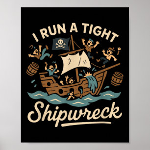 Poster J'Ai Une Épave Serrée De Navire Drôle Sarcastique